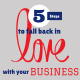 5 Steps to Fall Back in Love with Your Business