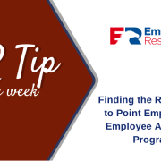 HR tip of the week - Finding the Right Words to Pooint Employees to Employee Assistance Programs