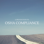 A dirt road in an open field - A proven path to OSHA compliance