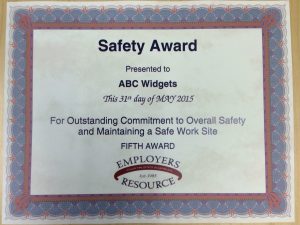 Certification that reads: Safety Award, presented to, ABC Widgets, This 31st day of May 2015, For outstanding commitment to overall Safety and Maintaining a Safe Work Site, Fifth Award, ERM logo.