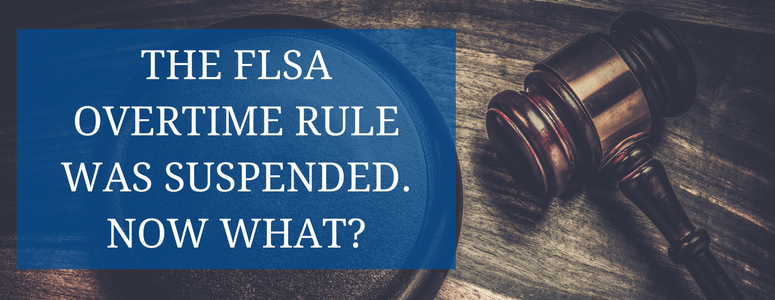 flsa-overtime-rule-delayed-now-what