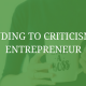 Responding to Criticism as an Entrepreneur